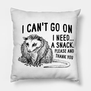 I Can't Go On, Possum T Shirt, Weird Opossum T Shirt, Meme T Shirt, Trash Panda T Shirt, Unisex Pillow