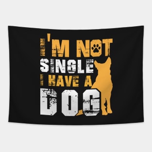 I Am Not Alone I Have a Dog Tapestry