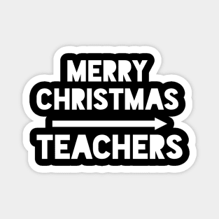 Merry christmas teachers Magnet