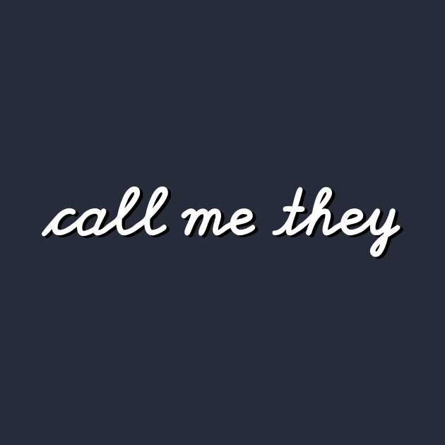 call me they (upper corner script) by Call Me They