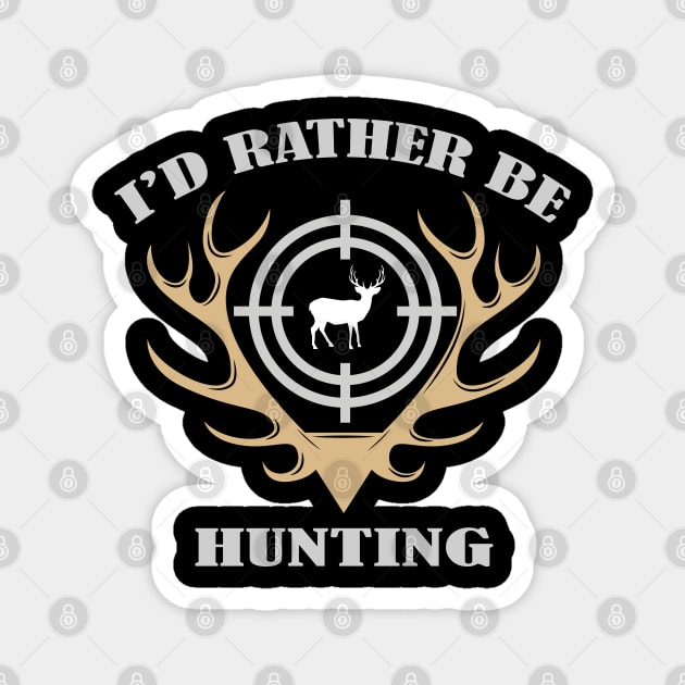 I’d Rather be Hunting Magnet by mstory