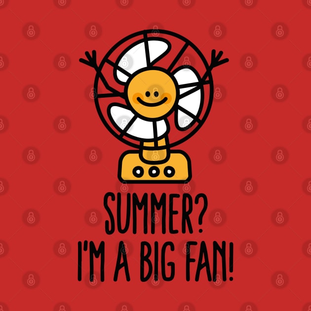 Summer? I'm a big fan, pun sunshine lovers doodle by LaundryFactory