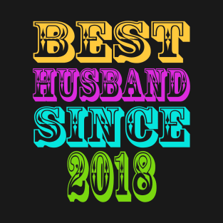 best husband since 2018 T-Shirt