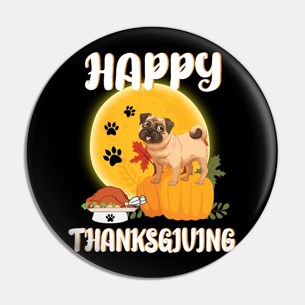 Pug Seeing Turkey Dish Happy Halloween Thanksgiving Merry Christmas Day Pin by Cowan79