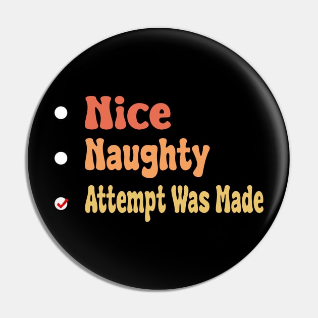 Nice Naughty Attempt Was Made Pin by Officail STORE