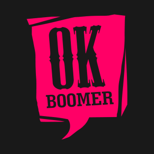 OK BOOMER T-Shirt