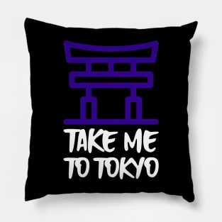 take me to tokyo Pillow