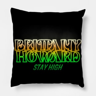 Brittany Howard Stay High Pillow