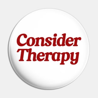 Meme T-Shirt "Consider Therapy", Funny Mental Health Shirt, Retro Shirt Pin