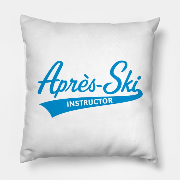 Après-Ski – Instructor (Lettering / Apres Ski / Blue) Pillow by MrFaulbaum