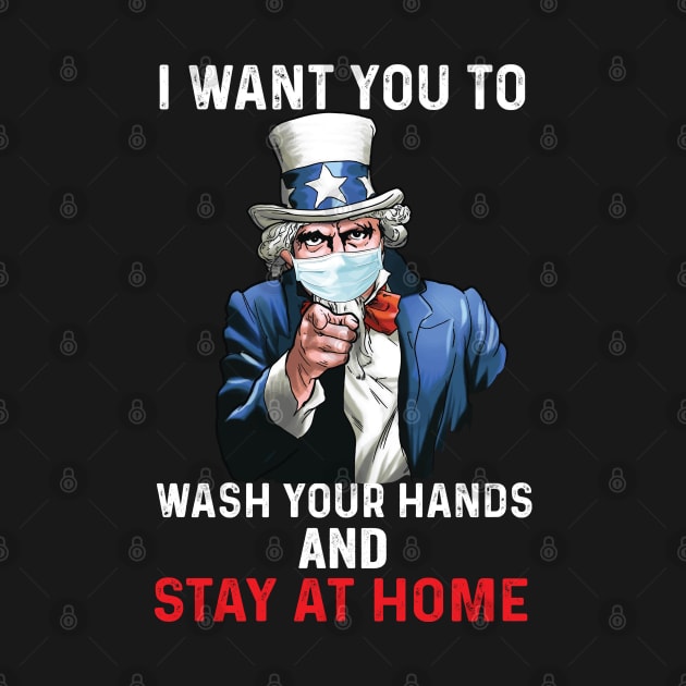 I Want You To Wash Your Hands and stay at home Uncle Sam by Printofi.com