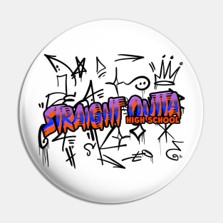 STRAIGHT Outta High School Funny Graduation Pin