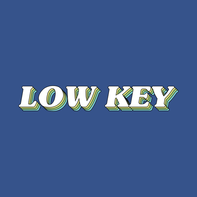 Low Key by arlingjd