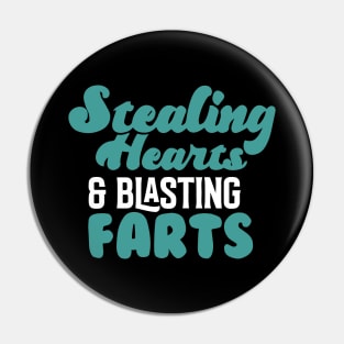 Stealing Hearts & Blasting Farts Pin