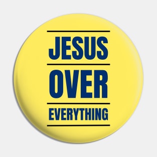 Jesus Over Everything | Christian Pin