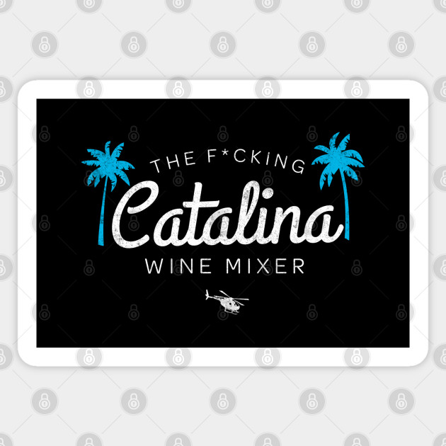 The F*cking Catalina Wine Mixer - Catalina Wine Mixer - Sticker