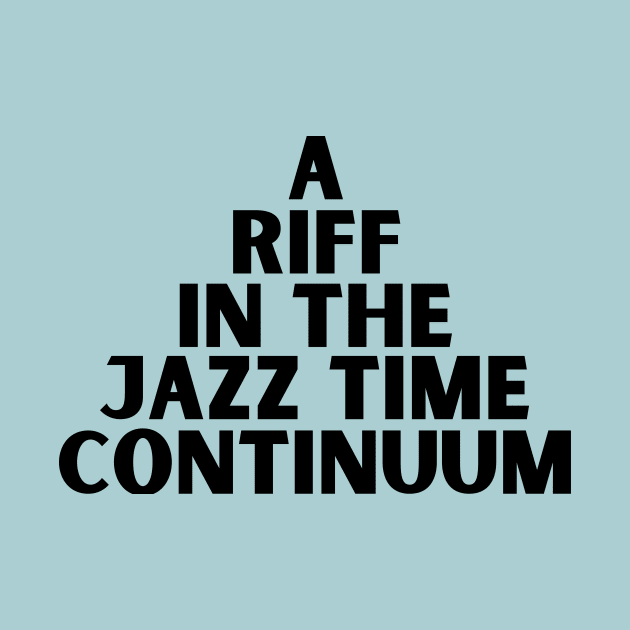 A riff in the Jazz time continuum by bluehair