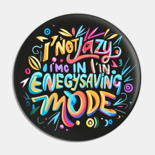 Funny Unicorn Quotes: I'm not lazy -I'm in energy-saving mode Pin