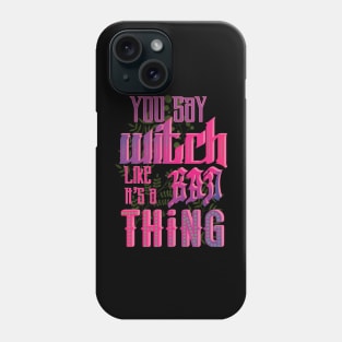 Bad witch Phone Case