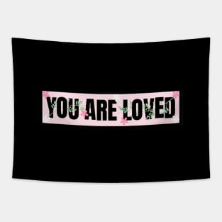 You are Loved Tapestry