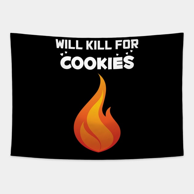 Will Kill For Cookies Tapestry by Twogargs