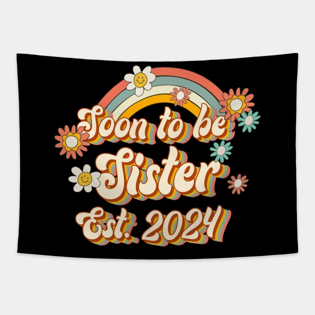 Soon To Be Sister Est. 2024 Family 60s 70s Hippie Costume Tapestry by Rene	Malitzki1a