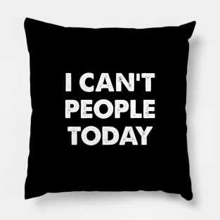 Funny Trending, Can't People Today, Social Distance Pillow