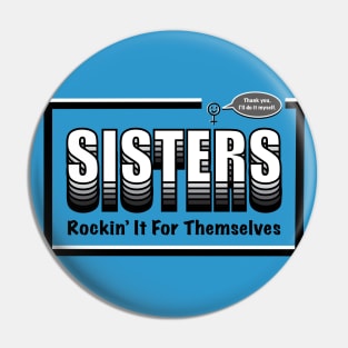Sisters Pin