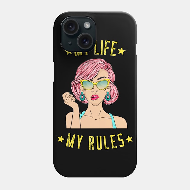 My Life My Rules Phone Case by BeeZeeBazaar