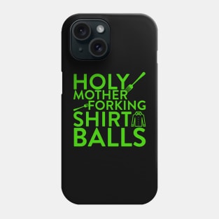 Holy Mother Forking Shirt Balls Phone Case