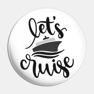 Let's Cruise! Outdoors Shirt, Hiking Shirt, Adventure Shirt Pin