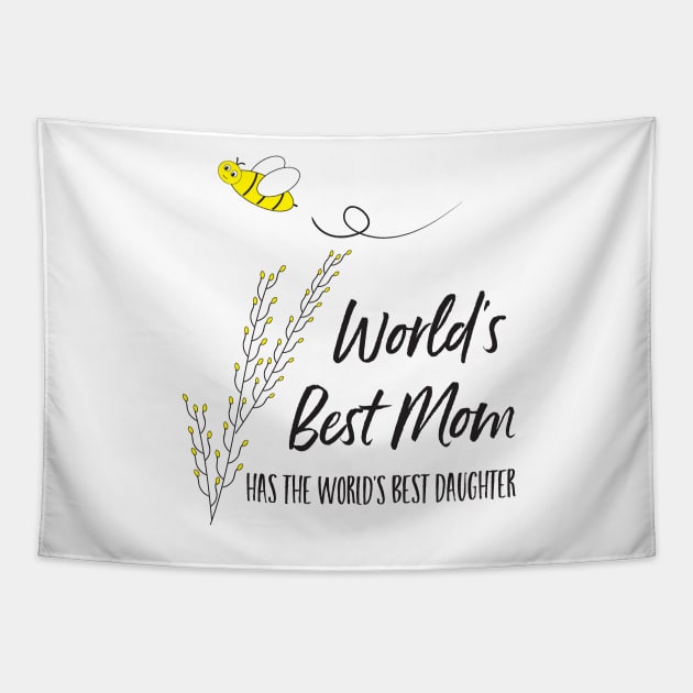 Worlds Best Mom from Daughter Tapestry by whyitsme