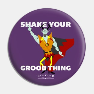 Shake Your Groob Thing Pin