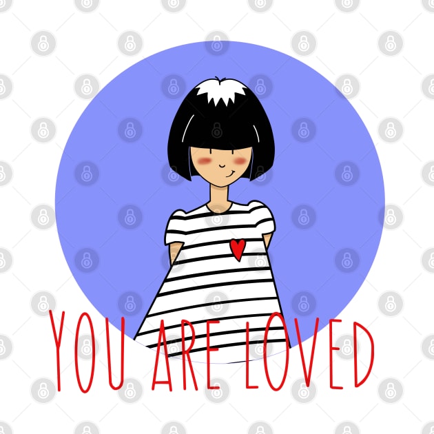 YOU ARE LOVED by MAYRAREINART