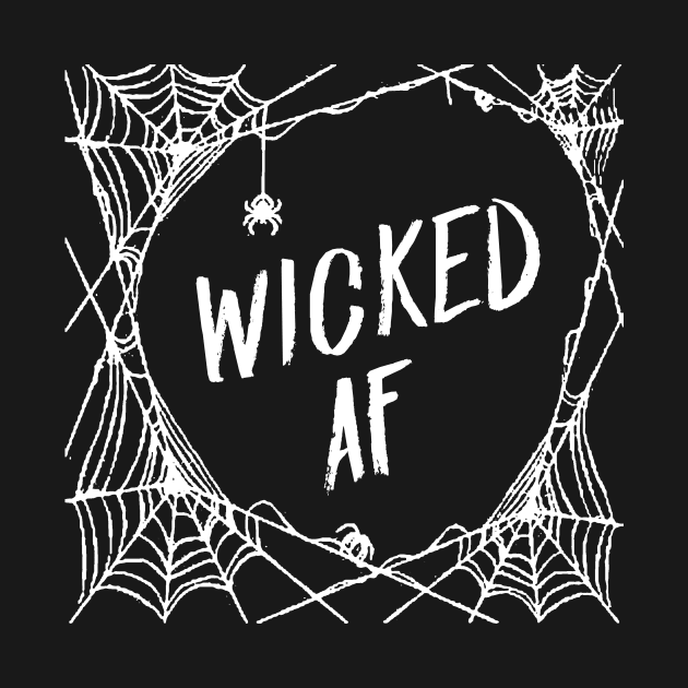 Wicked AF Halloween Witch Spooky Spiderweb by graphicbombdesigns