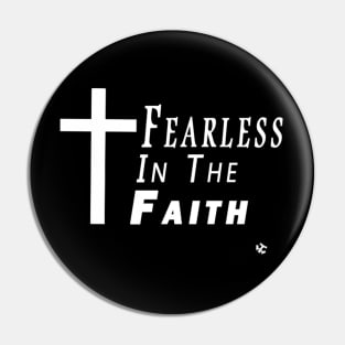 "Fearless in the Faith" (The Twoot Channel) Pin