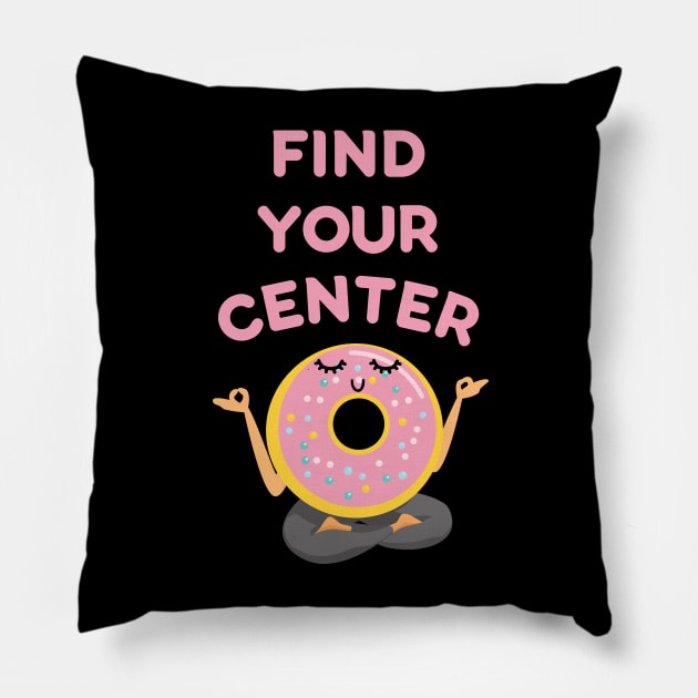 Find Your Center: Meditating Donut Pun Pillow by Caregiverology