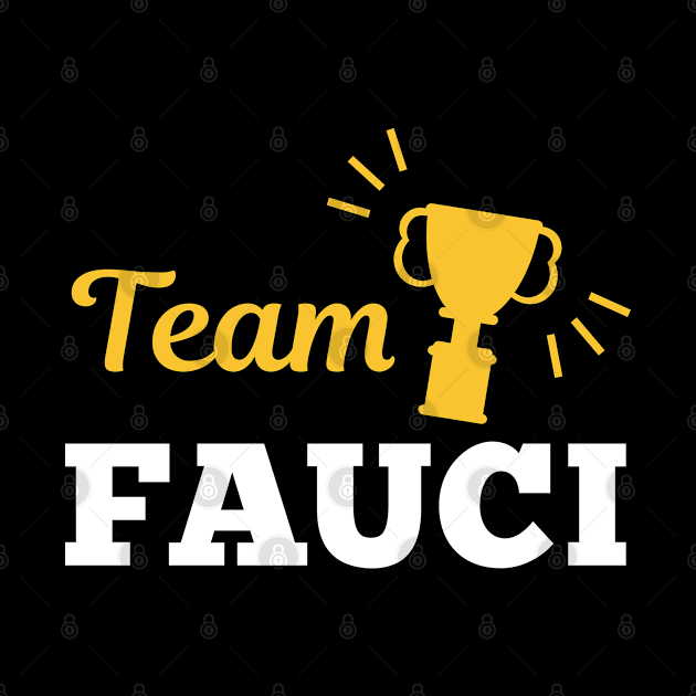 Team Fauci by HeroGifts