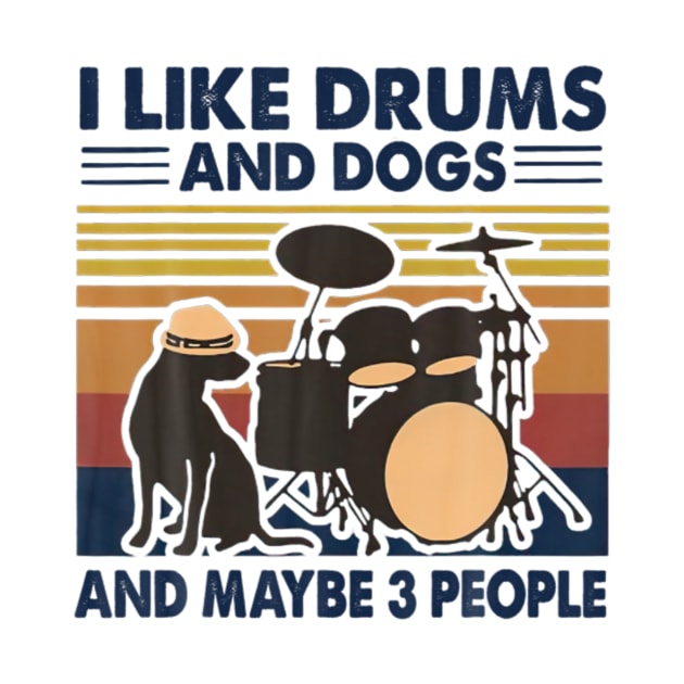 I Like Drums And Dogs And Maybe 3 People by FogHaland86