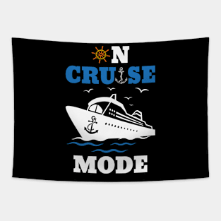 Funny Cruise Vacation Sayings On cruise mode Tapestry