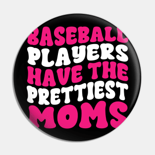 Baseball Players Have The Prettiest Moms Baseball Mom Pin