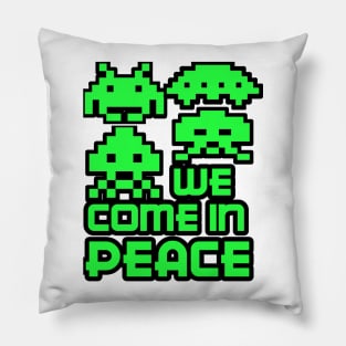 We come in peace Pillow