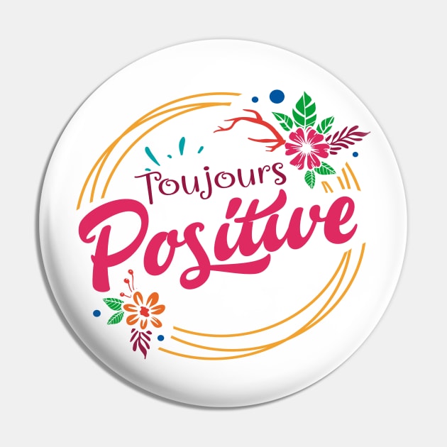 toujours positive Pin by ChezALi