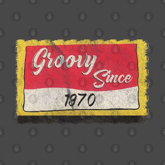 Groovy since 1970, Retro vintage 70s style tee shirt by Theretrotee