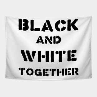 BLACK AND WHITE TOGETHER Tapestry