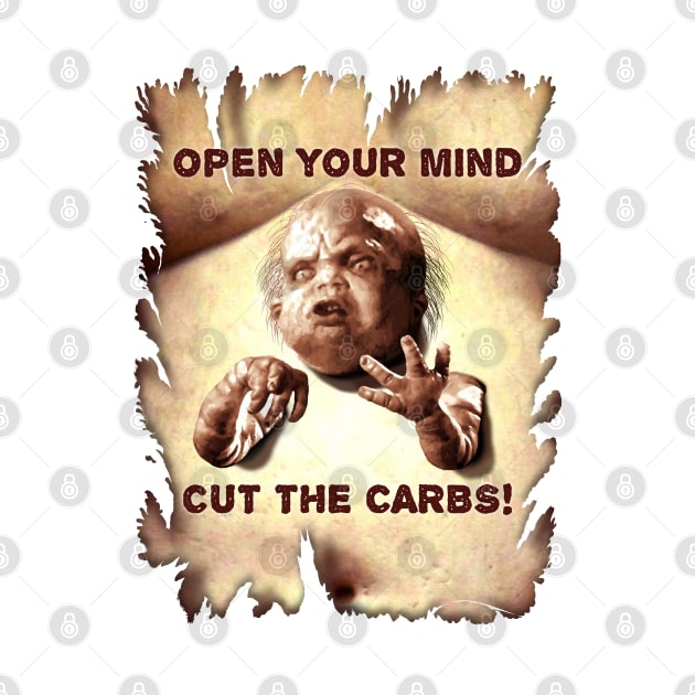 Total Recall (1990) Kuato: "OPEN YOUR MIND. CUT THE CARBS!" by SPACE ART & NATURE SHIRTS 