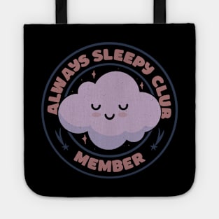 Always Sleepy Club Member by Tobe Fonseca Tote