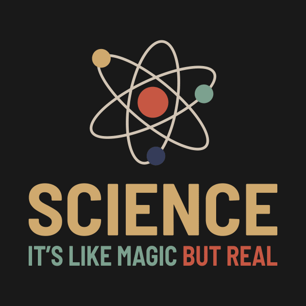 Science Its Like Magic but Real - Retro Color by Bunder Score