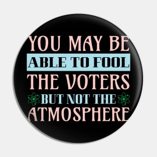 Climate Protest Nature Protection Election Quote Pin