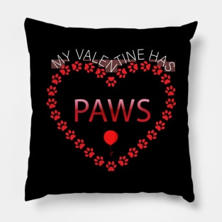 My Valentine has paws Pillow